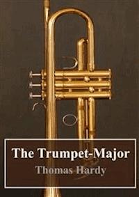 The Trumpet-Major - Thomas Hardy. - E-Book