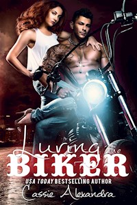 Luring the Biker - Cassie Alexandra - E-Book