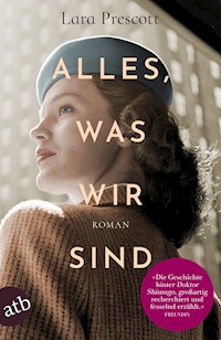 Alles, was wir sind - Lara Prescott - E-Book