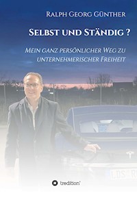 Selbst und Ständig? - Ralph Georg Günther - E-Book
