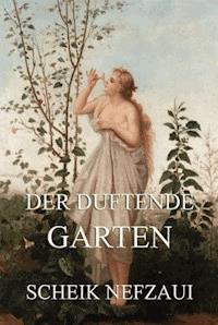 Der duftende Garten - Scheik Nefzaui - E-Book
