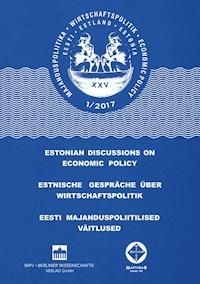 Estnische Gespräche über Wirtschaftspolitik 1/2017 - - E-Book