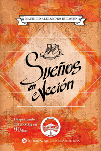 Sueños en acción - Mauricio A. Irigoyen - E-Book