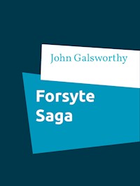Forsyte Saga - John Galsworthy - E-Book