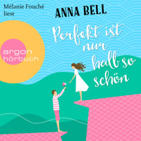 Perfekt ist nur halb so schön (Ungekürzte Lesung) - Anna Bell - Hörbuch