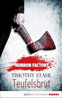 Horror Factory - Teufelsbrut - Timothy Stahl - E-Book
