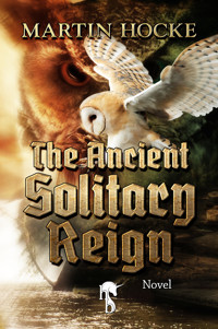 The Ancient Solitary Reign - Martin Hocke - E-Book