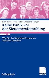 Keine Panik vor der Steuerberaterprüfung - Sven Braun - E-Book