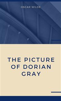 The Picture of Dorian Gray - Oscar Wilde - E-Book