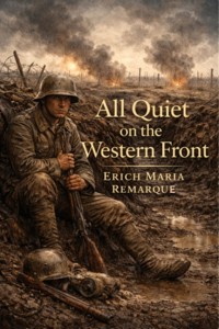 All Quiet On The Western Front (Illustrated) - Erich María Remarque - E-Book