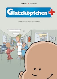 Glatzköpfchen, Band 1 - Wer braucht schon Haare - Zidrou - E-Book