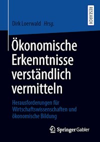 Ökonomische Erkenntnisse verständlich vermitteln -  - E-Book