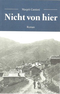 Nicht von hier - Margrit Cantieni - E-Book