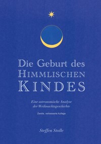 Die Geburt des Himmlischen Kindes - Steffen Stolle - E-Book