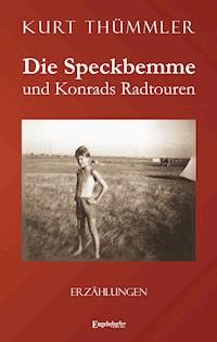 Die Speckbemme und Konrads Radtouren - Kurt Thümmler - E-Book