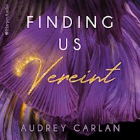 Finding us - Vereint (ungekürzt) - Audrey Carlan - Hörbuch