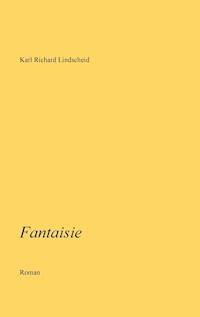 Fantaisie - Karl Richard Lindscheid - E-Book