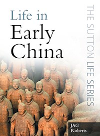 Life in Early China - J A G Roberts - E-Book