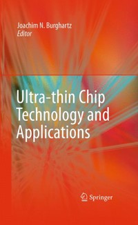 Ultra-thin Chip Technology and Applications - - E-Book