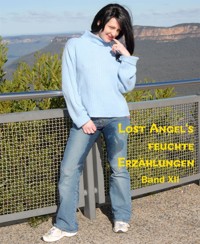 Lost Angel's feuchte Geschichten XII - Lost Angel - E-Book