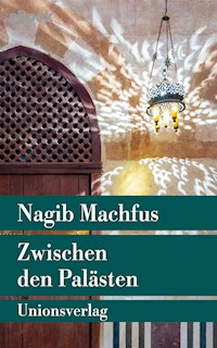 Zwischen den Palästen - Nagib Machfus - E-Book