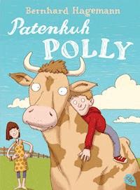 Patenkuh Polly - Bernhard Hagemann - E-Book