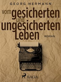 Vom gesicherten und ungesicherten Leben - Georg Hermann - E-Book