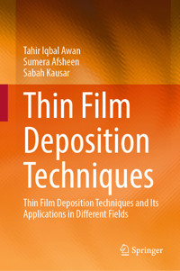Thin Film Deposition Techniques - Tahir Iqbal Awan - E-Book