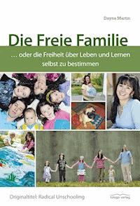Die Freie Familie - Dayna Martin - E-Book