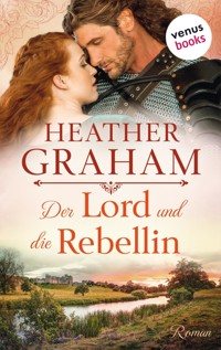 Der Lord und die Rebellin - Heather Graham - E-Book