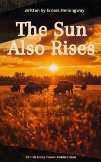 The Sun Also Rises - Ernest Hemingway - E-Book
