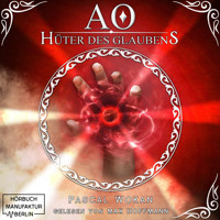 Hüter des Glaubens - AO, Band 3 (ungekürzt) - Pascal Wokan - Hörbuch