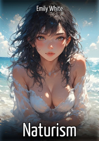Naturism - Emily White - E-Book