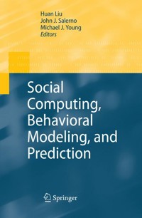 Social Computing, Behavioral Modeling, and Prediction -  - E-Book