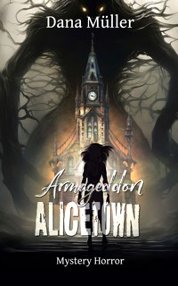 Armageddon Alicetown - Dana Müller - E-Book