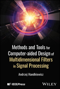 Methods and Tools for Computer-aided Design of Multidimensional Filters in Signal Processing - Andrzej Handkiewicz - E-Book