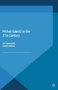 Michał Kalecki in the 21st Century -  - E-Book