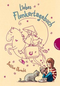 Liebes Flunkertagebuch - Bettina Obrecht - E-Book