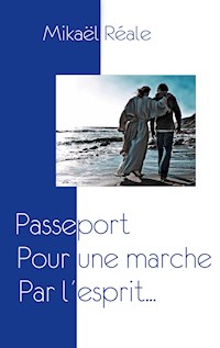 Passeport: Pour une marche par l'esprit - Mikael Reale - E-Book