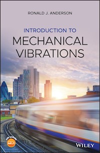Introduction to Mechanical Vibrations - Ronald J. Anderson - E-Book