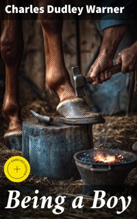 Being a Boy - Charles Dudley Warner - E-Book