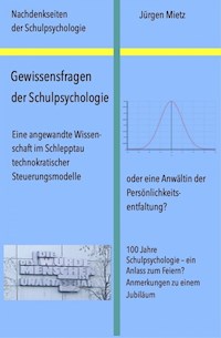 Gewissensfragen der Schulpsychologie - Jürgen Mietz - E-Book