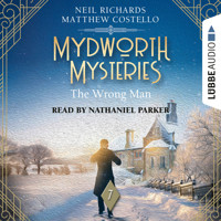 The Wrong Man - Mydworth Mysteries - A Cosy Historical Mystery Series, Episode 7 (Unabridged) - Matthew Costello - Hörbuch