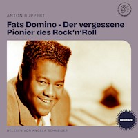 Fats Domino - Der vergessene Pionier des Rock'n'Roll (Biografie) - Anton Ruppert - Hörbuch
