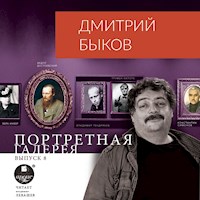 Портретная галерея. Выпуск 8 - Дмитрий Быков - Hörbuch