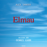 Elmau - Alex Sander - Hörbuch