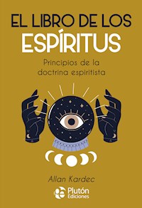 El Libro de los Espíritus - Allan Kardec - E-Book