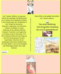 Weltkrieg – Vom Engreifen Amerikas bis zum Zusammenbruch – Band 203e in der gelben Buchreihe – bei Jürgen Ruszkowski - Karl Theodor Helfferich - E-Book