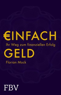 Einfach Geld - Florian Mock - E-Book