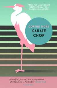 Karate Chop - Dorthe Nors - E-Book